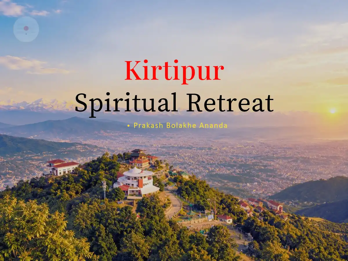 Kirtipur Spiritual Retreat